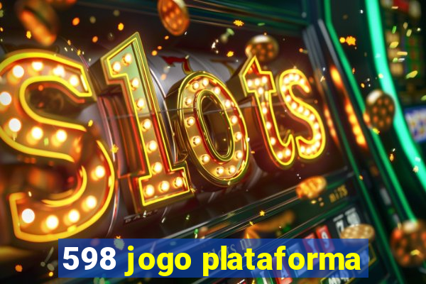 598 jogo plataforma