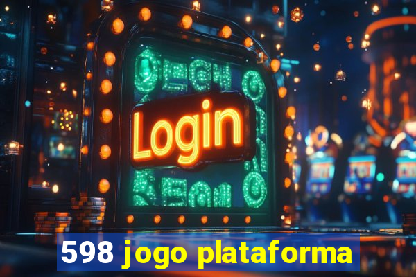 598 jogo plataforma