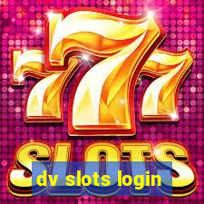 dv slots login