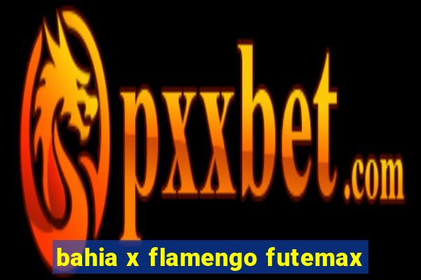 bahia x flamengo futemax