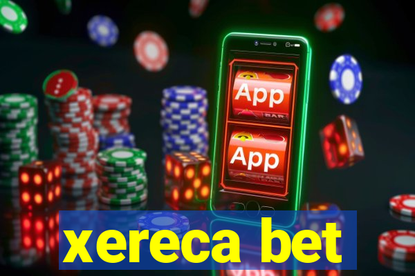 xereca bet