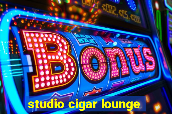 studio cigar lounge