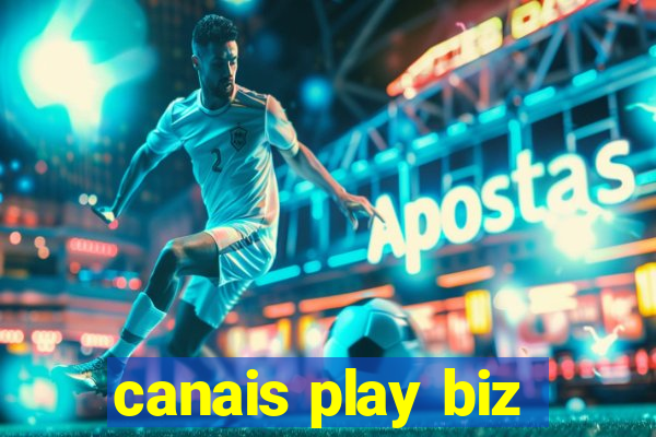 canais play biz