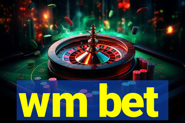 wm bet