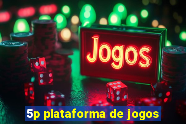 5p plataforma de jogos