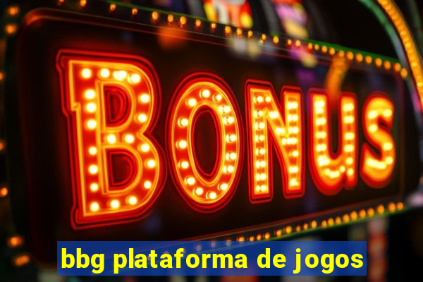 bbg plataforma de jogos