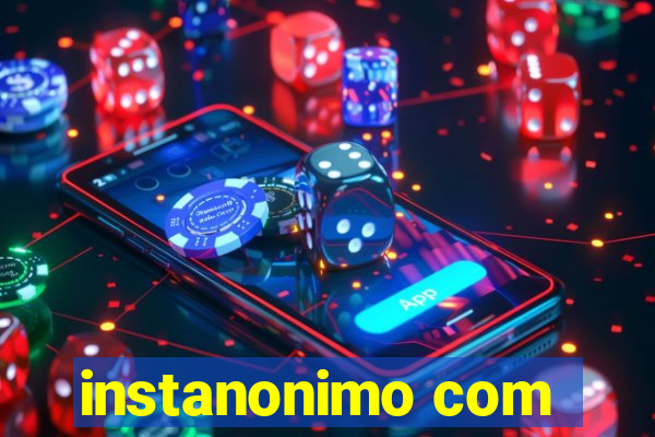 instanonimo com