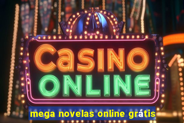 mega novelas online grátis