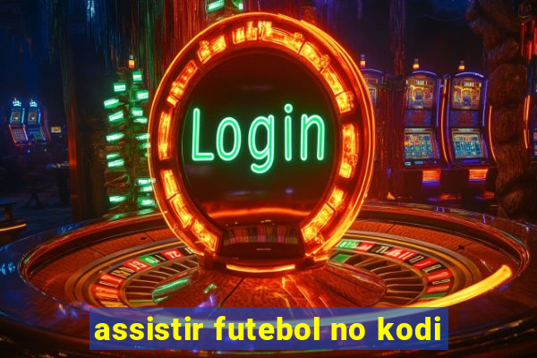 assistir futebol no kodi