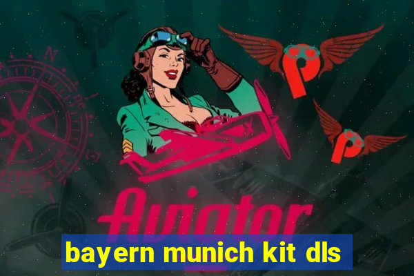 bayern munich kit dls