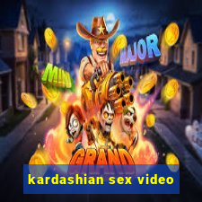 kardashian sex video