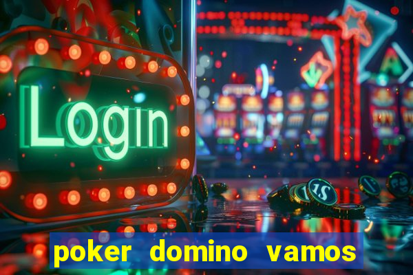 poker domino vamos penghasil uang