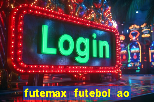 futemax futebol ao vivo hd