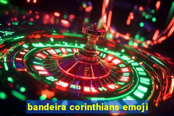 bandeira corinthians emoji