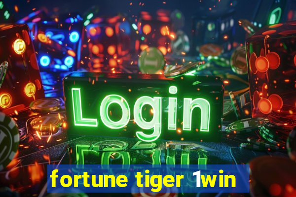 fortune tiger 1win