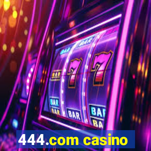 444.com casino