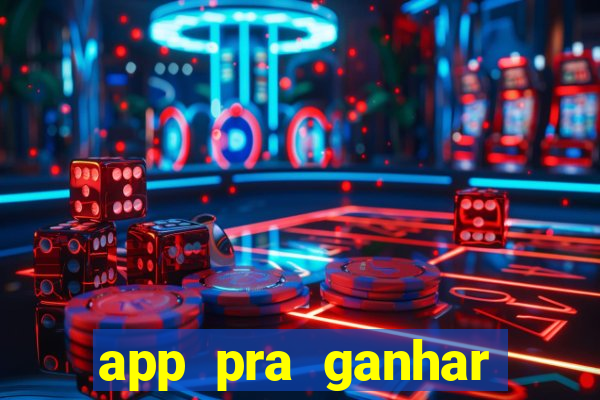 app pra ganhar dinheiro jogando