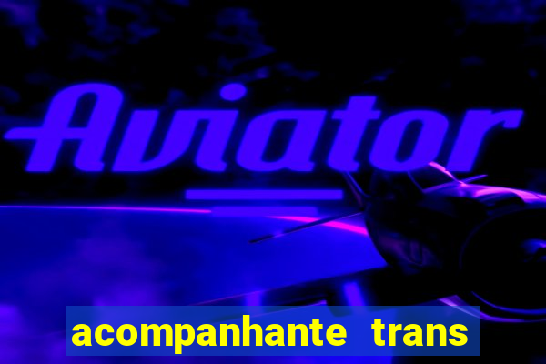 acompanhante trans de santos