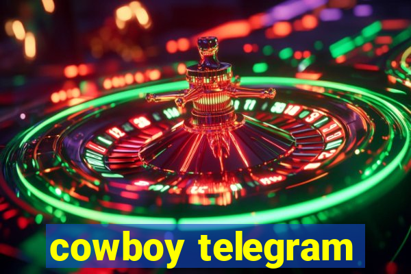 cowboy telegram