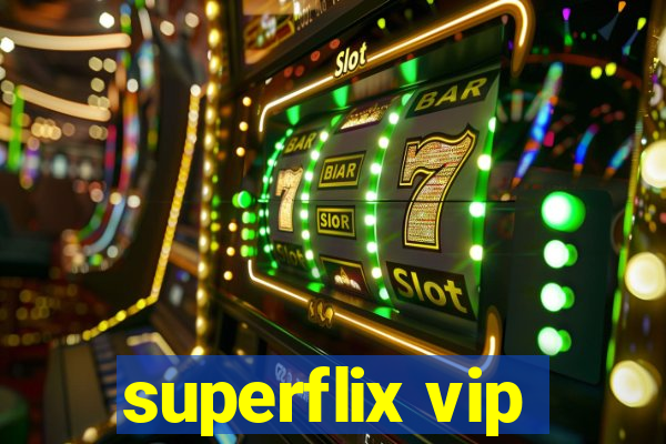 superflix vip