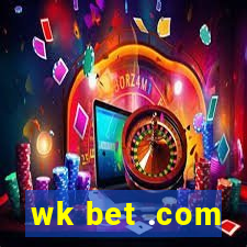 wk bet .com