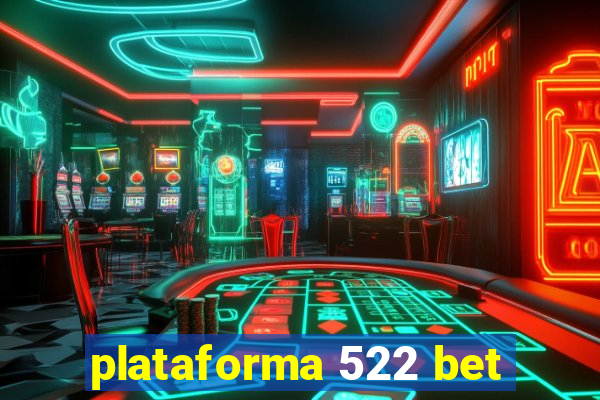 plataforma 522 bet