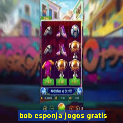 bob esponja jogos gratis