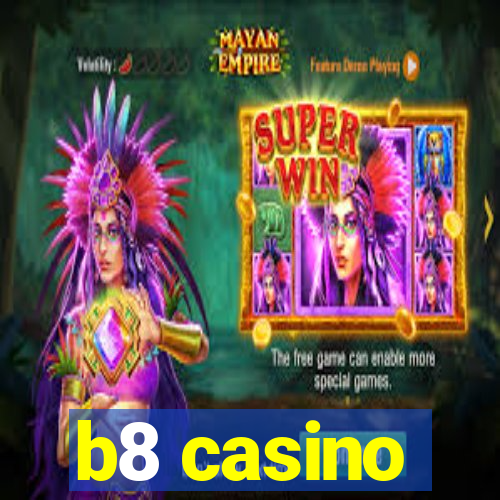 b8 casino