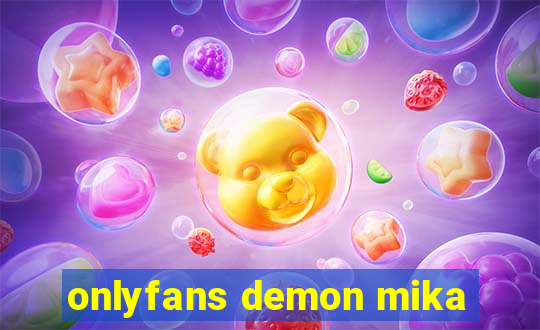 onlyfans demon mika