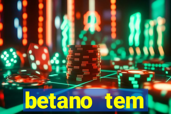 betano tem pagamento antecipado