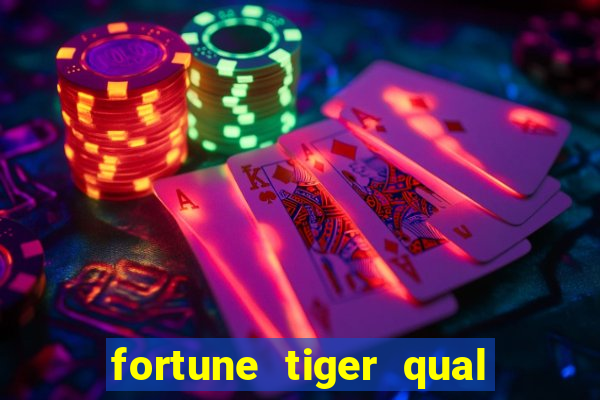 fortune tiger qual a melhor plataforma