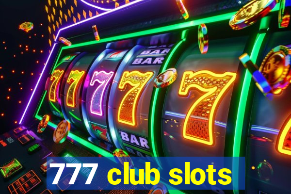 777 club slots