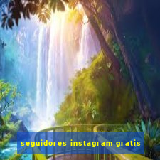 seguidores instagram gratis