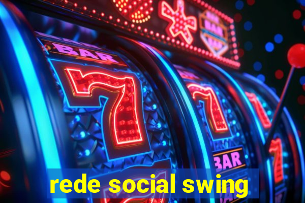 rede social swing