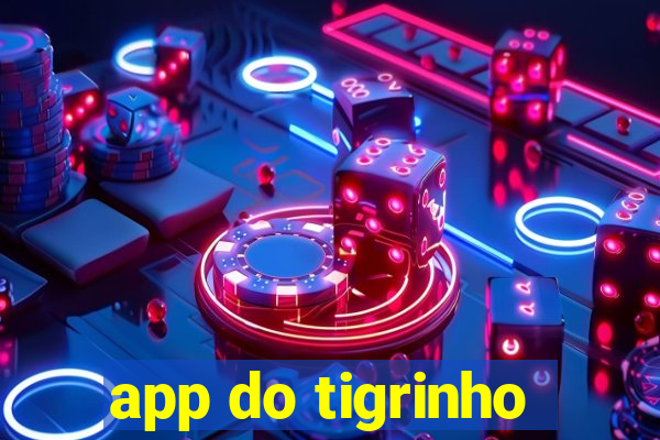 app do tigrinho