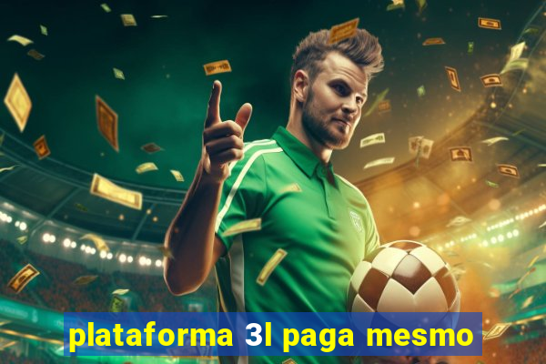 plataforma 3l paga mesmo