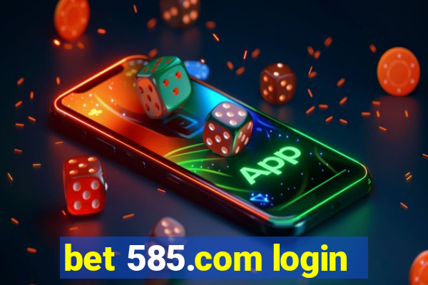 bet 585.com login