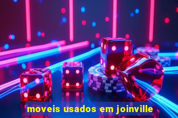 moveis usados em joinville