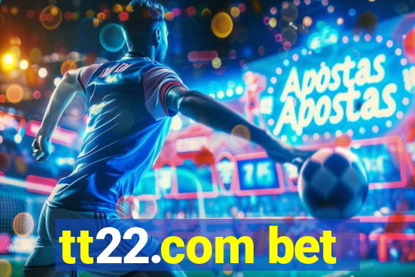 tt22.com bet