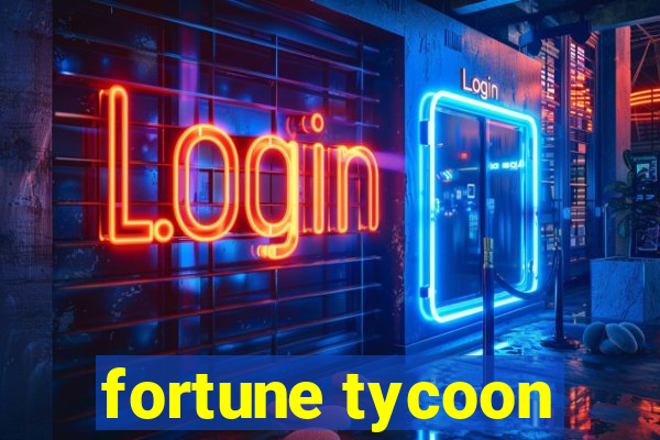 fortune tycoon