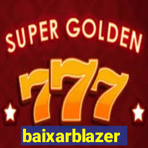 baixarblazer