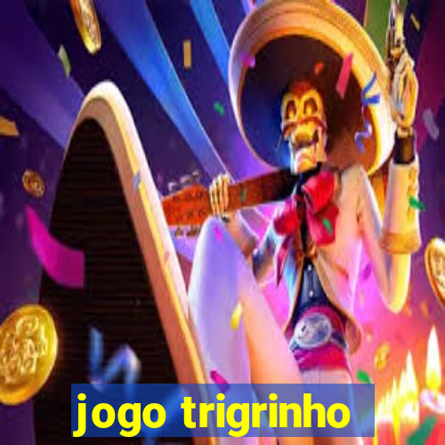 jogo trigrinho