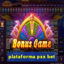 plataforma pxx bet