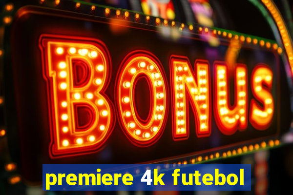 premiere 4k futebol