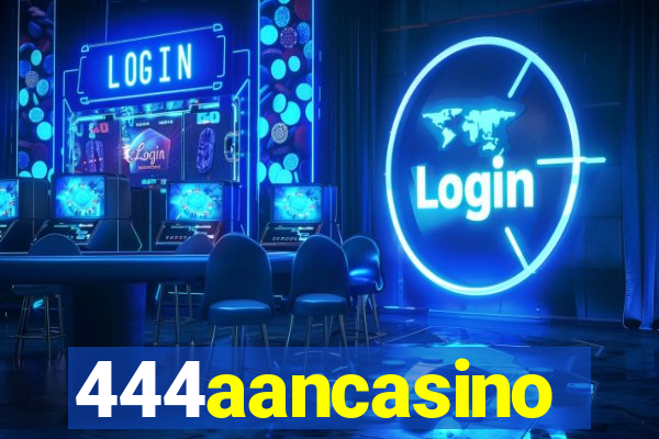 444aancasino