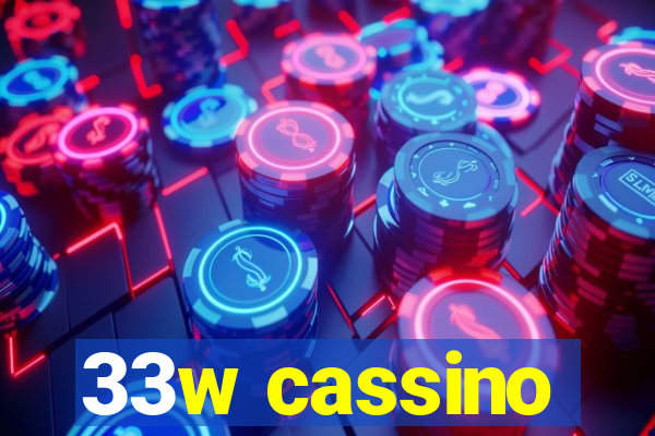 33w cassino