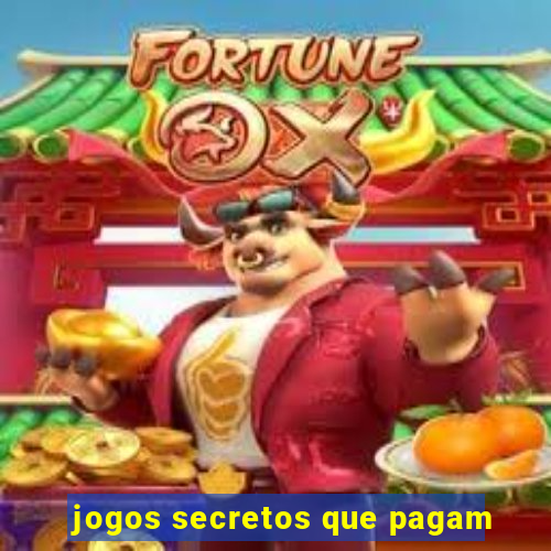 jogos secretos que pagam