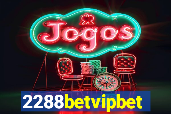 2288betvipbet