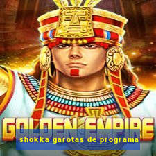 shokka garotas de programa