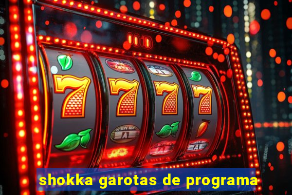 shokka garotas de programa